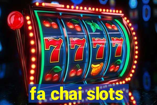 fa chai slots